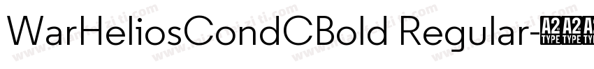 WarHeliosCondCBold Regular字体转换